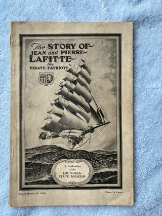 N10) Story Of Jean Pierre Lafitte The Pirate Patriots Louisiana Museum Bookn1938