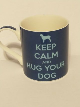 Keep Calm And Hug Your Dog Coffee Mug,  Kent Pottery,  Double Sided
