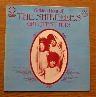 Golden Hour Of The Shirelles Greatest Hits 1973 Uk Vinyl Lp