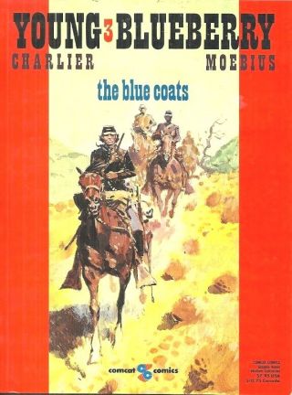 Young Blueberry 3 - The Blue Coats - Charlier & Moebius - 1st Comcat Edition