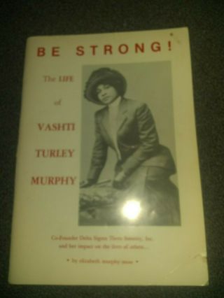 Be Strong - The Life And Times Of Vashti Turley Murphy - Rare True 1st Edition