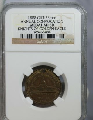 1888 Gilt 25mm Annual Convocation Medal Ngc Au50 Knights Of Golden Eagle