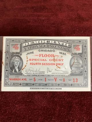 1932 Democratic National Convention Chicago Guest Ticket Floor Fourth Session