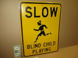 Caution.  Blind Child Playing - Old Vintage Usa Highway - Big 6lb Sign