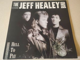 The Jeff Healey Band - Hell To Pay Lp Ex Vinyl 1990 Al - 8632