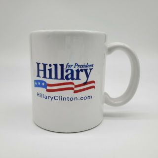 Hillary Clinton For President Mug Cup Signature And Made In Usa