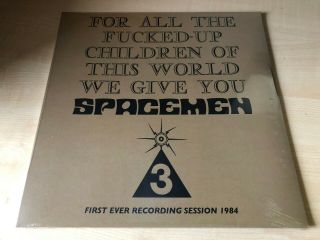 Spacemen 3 - For All The Fucked Up Children Of This World We Give You.  Lp