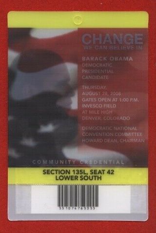 August 28,  2008 Barack Obama Democratic National Convention Admission Ticket