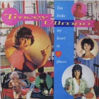 Tracey Ullman You Broke My Heart In 17 Places Vinyl Lp