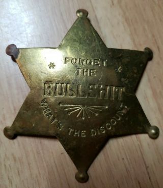 Vintage Brass 6 Point Star Badge Novelty Pin Forget The Bullshit What Discount