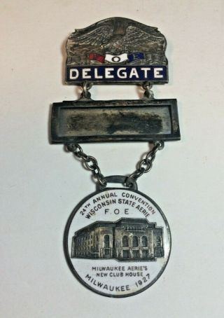 Vintage Milwaukee Aerie Delegate F.  O.  E.  Medal Badge Enamel Pin 1927 Convention