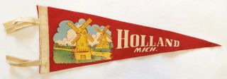 Vtg Holland Mich.  Pennant - Felt - 17.  5 " - Triangle Flag Banner - Red - Windmill - Vacation