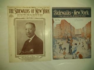 Sidewalks Of Ny,  1) Al Smith For President 1928.  2) Ny Theme Song.  Sheet Music