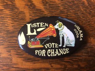 Obama 2008 Listen Vote For Change Pin - Back Button W/ Nipper Dog & Victrola