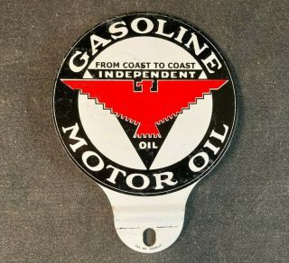 Vintag Independent Gasoline Motor Oil License Plate Topper Rare Advertising Sign