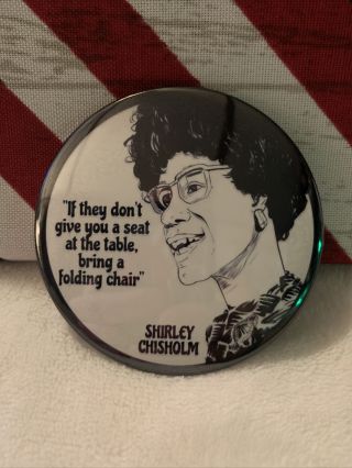 Shirley Chisholm 2020 Presidential Campaign Pin Button Political - 3”