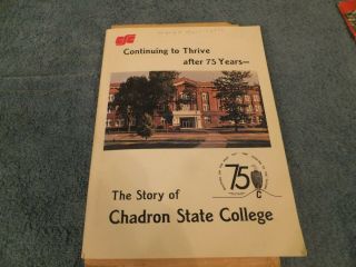 The Story Of Chadron State College - 75 Year Anniversary Book - Chadron Nebraska