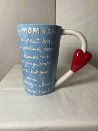 Sandra Magsamen Mother Tall Coffee Tea Mug,  My Mom Is Like A Bra.  Sweet