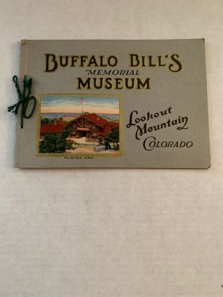Vintage Buffalo Bill Memorial Museum Booklet Lookout Mountain Colorado Ca.  1940s