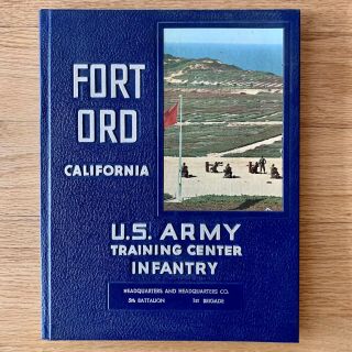 1969 U.  S.  Army Training Center Infantry Co.  A 5th Bat.  1st Brigade Fort Ord Ca
