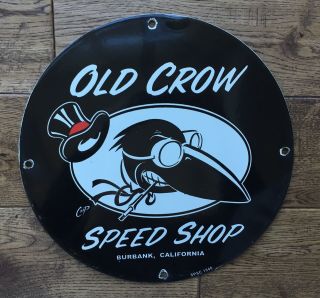 Vintage Old Crow Speed Shop Hot Rod Porcelain Sign 12” Gas & Oil