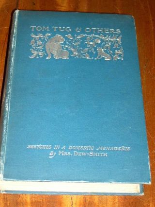Rare Bulldog Schipperke Dog Story Book " Tom Tug & Others " By Dew - Smith 1st 1900