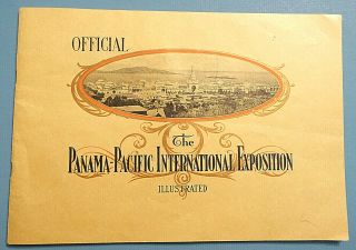 1915 Panama - Pacific International Exposition Ppie Official Illustrated Booklet