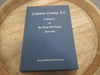 The First 160 Years History Of Collenton County Sc South Carolina