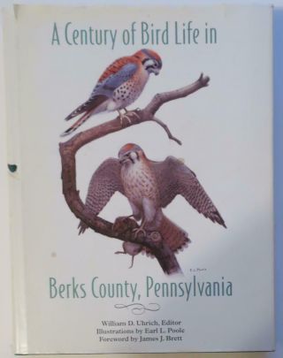 A Century Of Bird Life In Berks County,  Pennsylvania,  Earle Poole Color Illust.