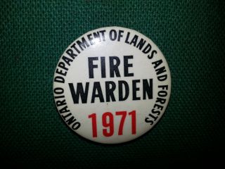 Fire Warden 1971 Ontario Department Of Lands And Forests Badge / Pin L&f Mnr