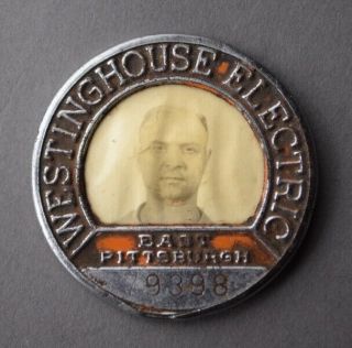 1930s Pittsburgh Pa Employee Badge - Westinghouse Electric East Pittsburgh 79398