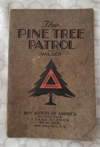Boy Scout Booklet The Pine Tree Patrol - C.  1930