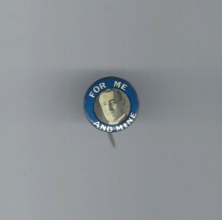 1916 Woodrow Wilson " For Me And Mine " Picture Campaign Button