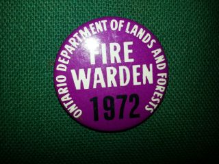 Fire Warden 1972 Ontario Department Of Lands And Forests Badge / Pin L&f Mnr
