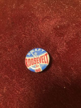 Draft Roosevelt For 40,  Presidential Pin Back