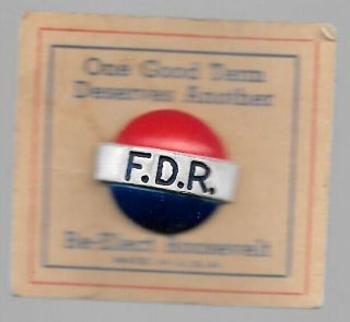 Franklin Roosevelt Fdr One Good Term Deserves Another Pin And Campaign Card