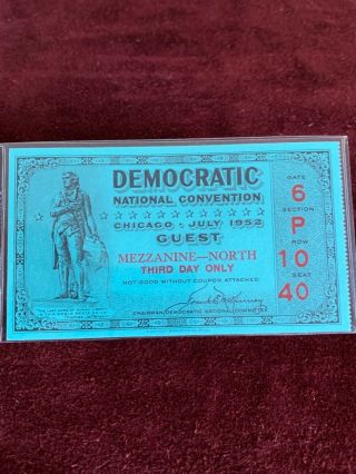 1952 Democratic National Convention Chicago Guest Ticket Mezzanine Third Day