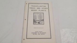 1940 Dept Of Interior National Park Service Transplanting Trees & Woody Plants