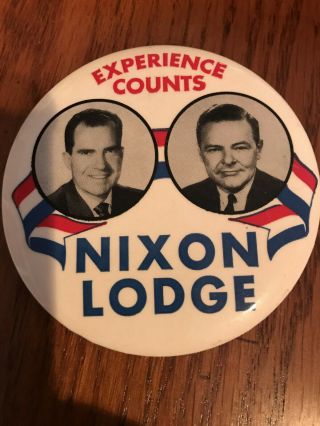 " Experice Counts Nixon Lodge " Richard Nixon For President Pin Button 1960