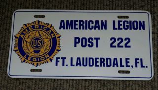 American Legion License Plate Post 222 Fort Lauderdale Florida Fl Ft Vets Signed
