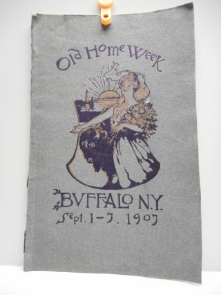 Vintage - " Old Home Week " - Souvenir Program - Buffalo,  N.  Y.  - Sept.  1 - 7,  1907