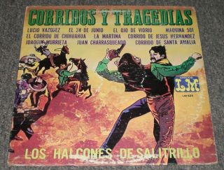 Corridos Y Tragedias Los Halcones De Salitrillo Rare 1982 Mexico Import Corrido