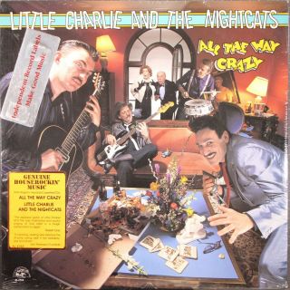 Little Charlie And Nightcats All The Way Crazy Lp Alligator Al 4753