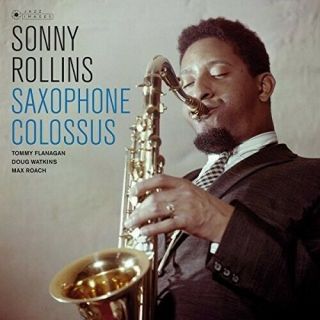 Sonny Rollins - Saxophone Colossus [new Vinyl Lp] Gatefold Lp Jacket,  180 Gram,