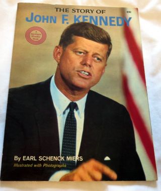 1964 The Story Of John F.  Kennedy By Earl Schenck Miers Illustrated Wphotographs