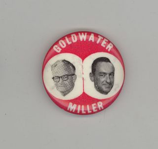 1964 Barry Goldwater Political Pinback Pin Badge Button Jugate Bill Miller Gop
