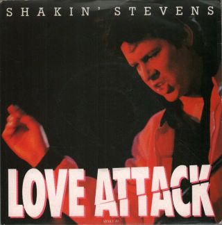 Shakin Stevens Love Attack 7 " Vinyl B/w As Long As I Have You Pic Sleeve (shaky