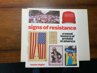 Signs Of Resistance,  A Visual History Of Protest In America Book