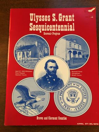 Ulysses S.  Grant Sesquicentennial Souvenir Program 1972 Clermont County Ohio