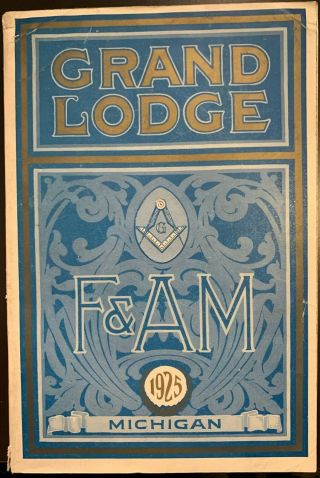 Transactions Of The Grand Lodge F&am State Of Michigan 1925 (mason,  Masonic)